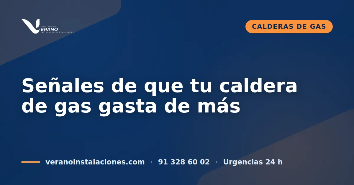 Señales de que tu caldera de gas gasta de más (y su calendario de mantenimiento)